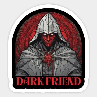 im your dark friend - wheel of time Sticker